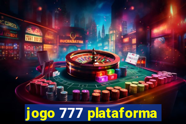 jogo 777 plataforma